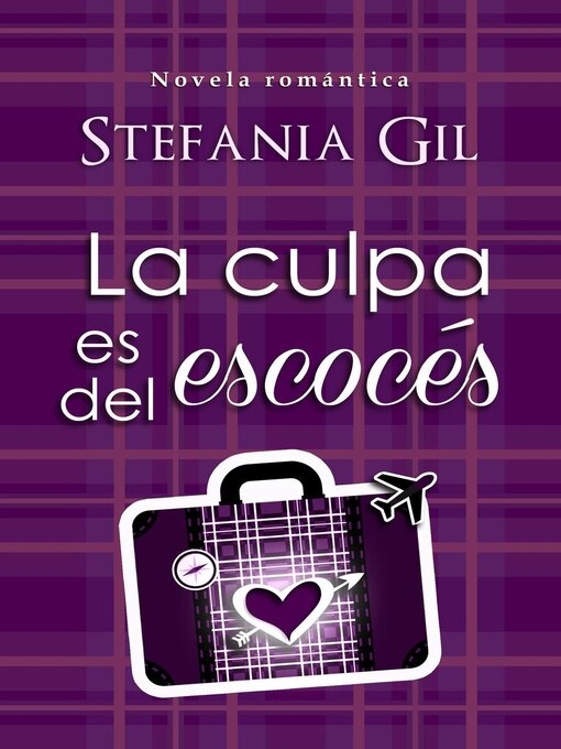 Title details for La culpa es del escocés by Stefania Gil - Available